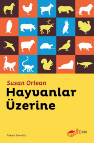 Hayvanlar Üzerine | Susan Orlean | Thekitap