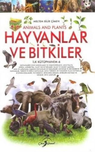 Hayvanlar ve Bitkiler | Meltem Bilir Çimen | Çocuk Gezegeni