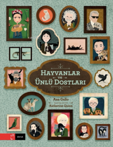 Hayvanlar ve Ünlü Dostları | Ana Gallo | Doruk Yayıncılık