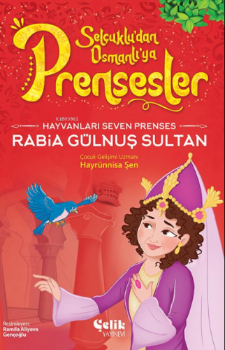 Hayvanları Çok Seven Prenses;Rabia Gülnuş Sultan | Hayrünnisa Şen | Çe