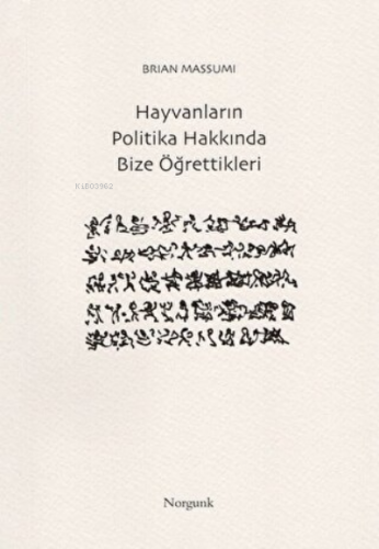 Hayvanların Politika Hakkında Bize Öğrettikleri | Brian Massumi | Norg