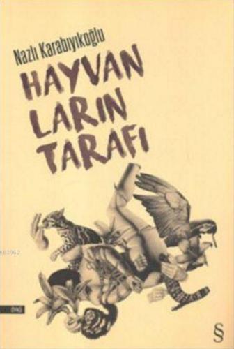 Hayvanların Tarafı | Nazlı Karabıyıkoğlu | Everest Yayınları