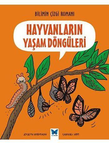 Hayvanların Yaşam Döngüleri; Bilimin Çizgi Romanı | Joseph Midthun | M