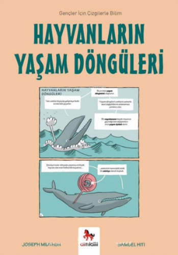 Hayvanların Yaşam Döngüleri;Gençler İçin Çizgilerle Bilim | Joseph Mid