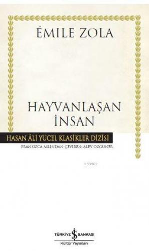 Hayvanlaşan İnsan | Emile Zola | Türkiye İş Bankası Kültür Yayınları