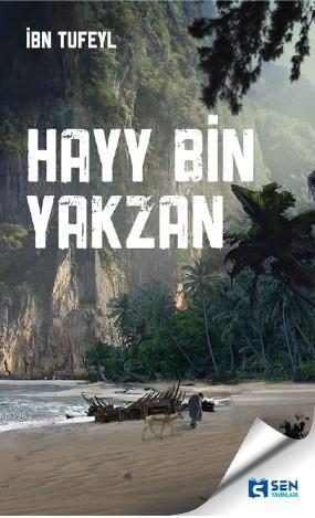 Hayy Bin Yaksan | İbn Tufeyl | Sen Yayınları