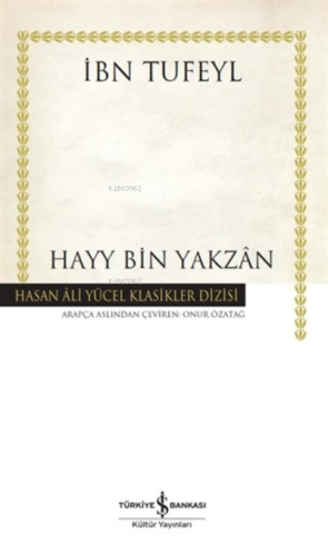 Hayy Bin Yakzan | İbn Tufeyl | Türkiye İş Bankası Kültür Yayınları