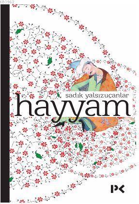 Hayyam | Sadık Yalsızuçanlar | Profil Yayıncılık