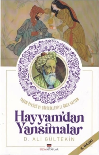 Hayyam'dan Yansımalar | Ali Gültekin | Bizim Kitaplar Yayınevi