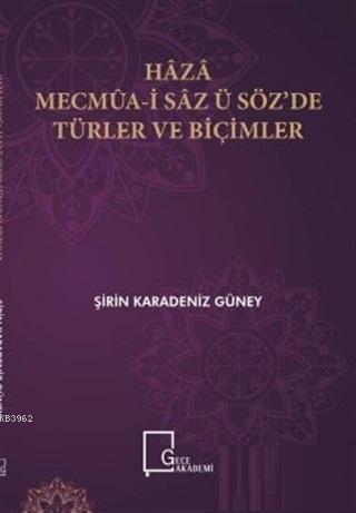 Haza Mecmua-i Saz ü Söz'de Türler ve Biçimler | Şirin Karadeniz Güney 