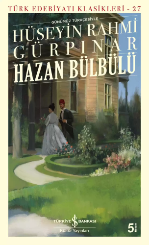 Hazan Bülbülü Günümüz Türkçesiyle | Hüseyin Rahmi Gürpınar | Türkiye İ