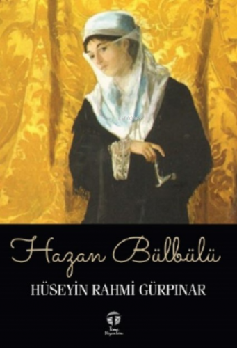 “Hazan Bülbülü” | Hüseyin Rahmi Gürpınar | Tema Yayınları