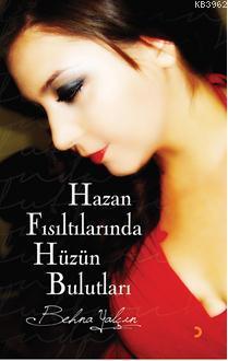 Hazan Fısıltılarında Hüzün Bulutları | Behna Yalçın | Cinius Yayınları