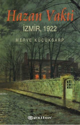 Hazan Vakti; İzmir, 1992 | Merve Küçüksarp | Epsilon Yayınevi