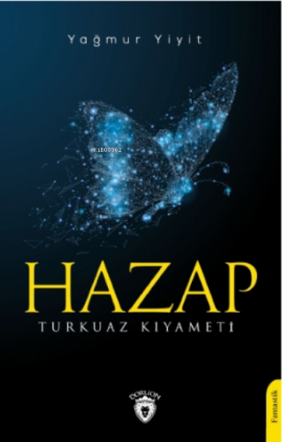 Hazap Turkuaz Kıyameti | Yağmur Yiyit | Dorlion Yayınevi