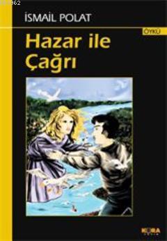 Hazar ile Çağrı | İsmail Polat | Kora Yayın