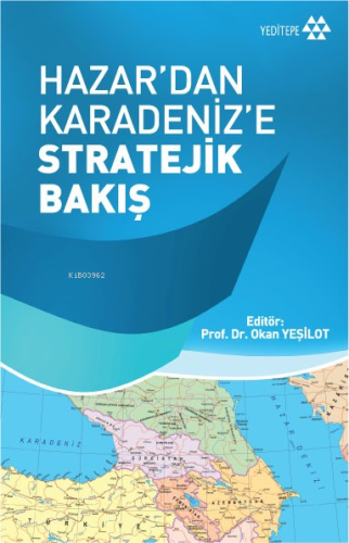 Hazar'dan Karadeniz'e Stratejik Bakış | Okan Yeşilot | Yeditepe Yayıne