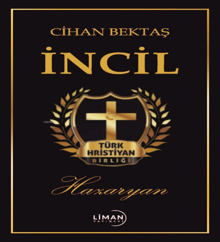 Hazaryan İncili | Cihan Bektaş | Liman Yayınevi