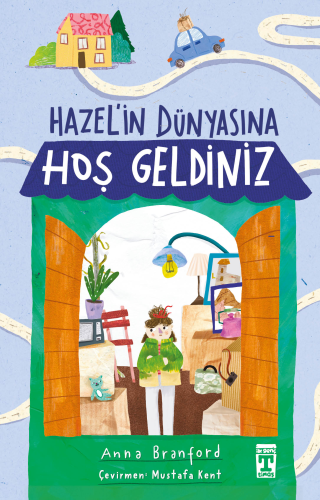 Hazel'in Dünyasına Hoş Geldiniz | Anna Branford | İlk Genç Timaş Yayın