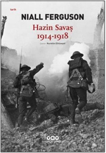 Hazin Savaş 1914-1918 | Niall Ferguson | Yapı Kredi Yayınları ( YKY )