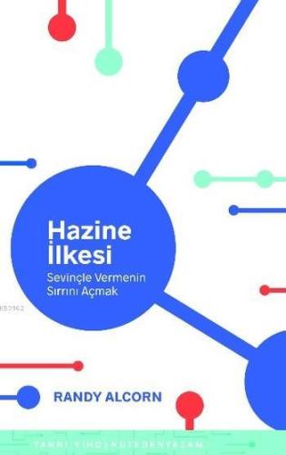 Hazine İlkesi; Sevinçle Vermenin Sırrını Açmak | Randy Alcorn | Haberc