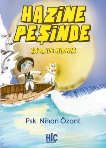 Hazine Peşinde - Arda ile Mırmır | Nihan Özant | Hiç Yayınları