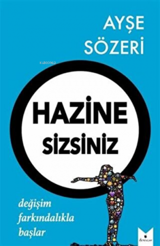 Hazine Sizsiniz Değişim Farkındalıkla Başlar | Ayşe Sözeri | Serencam 