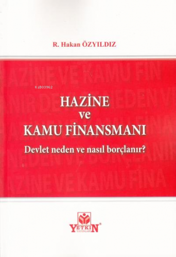 Hazine ve Kamu Finansmanı;Devlet Neden ve Nasıl Borçlanır? | R. Hakan 