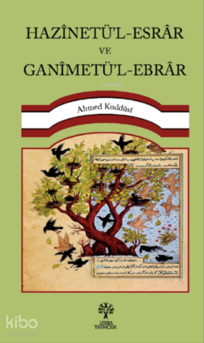 Hazînetü’l-Esrâr Ve Ganîmetü’l-Ebrâr | Ahmet Kuddûsî | Litera Yayıncıl