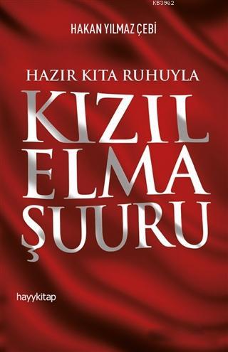 Hazır Kıta Ruhuyla Kızıl Elma Şuuru | Hakan Yılmaz Çebi | Hayy Kitap