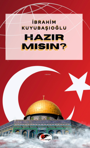 Hazır Mısın? | İbrahim Kuyubaşıoğlu | Kırmızı ve Siyah Yayınevi