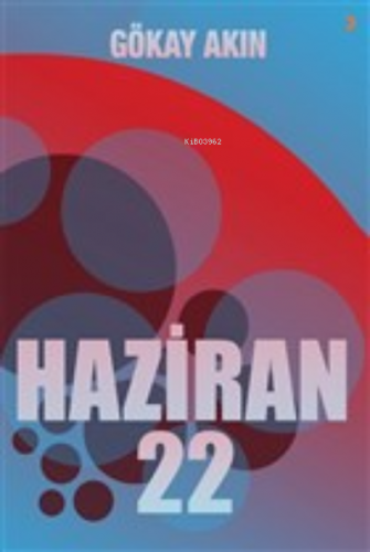 Haziran 22 | Gökay Akın | Cinius Yayınları