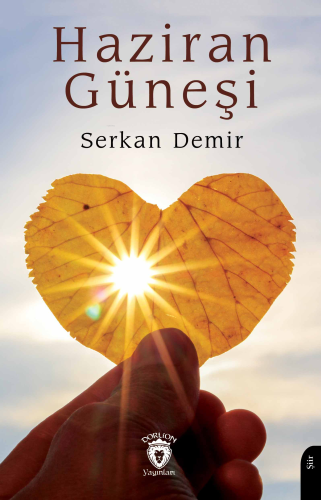 Haziran Güneşi | Serkan Demir | Dorlion Yayınevi