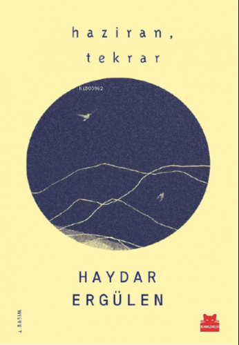 Haziran, Tekrar | Haydar Ergülen | Kırmızıkedi Yayınevi