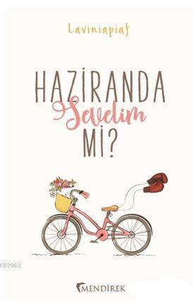 Haziranda Sevelim mi? | Laviniapiaf | Mendirek Yayıncılık