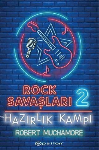 Hazırlık Kampı - Rock Savaşları 2 Ciltli | Robert Muchamore | Epsilon 