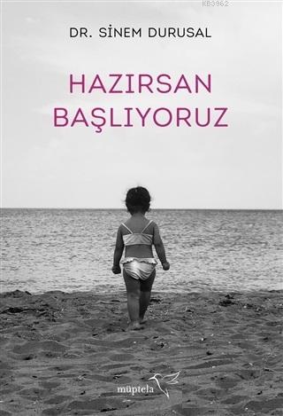 Hazırsan Başlıyoruz | Sinem Durusal | Müptela Yayınevi