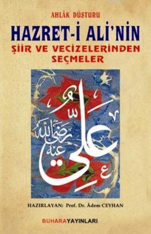 Hazret-i Ali'nin Şiir ve Vecizelerinden Seçmeler | Adem Ceyhan | Buhar