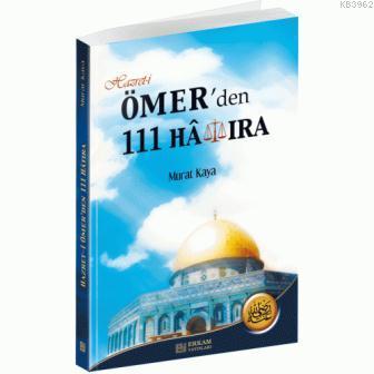 Hazret- i Ömer'den 111 Hatıra | Murat Kaya | Erkam Yayınları