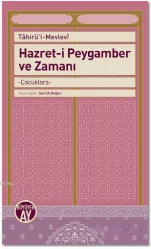 Hazret-i Peygamber ve Zamanı; Çocuklara | Tahirül-Mevlevi | Büyüyen Ay