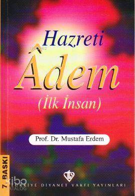 Hazreti Adem (İlk İnsan) | Mustafa Erdem | Türkiye Diyanet Vakfı Yayın