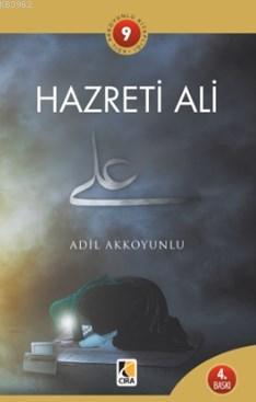 Hazreti Ali | Adil Akkoyunlu | Çıra Yayınları