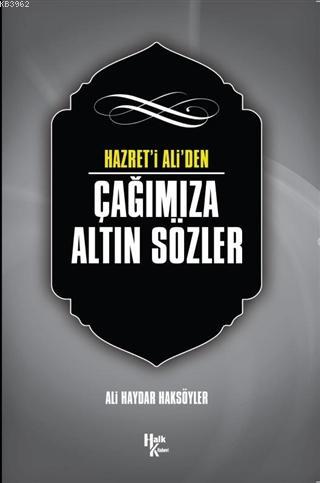 Hazret'i Ali'den Çağımıza Altın Sözler | Ali Haydar Haksöyler | Halk K