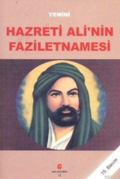 Hazreti Ali'nin Faziletnamesi | Yeminî | Can Yayınları (Ali Adil Atala