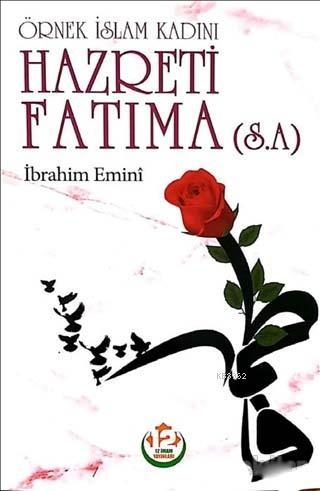 Hazreti Fatıma (s.a.) - Örnek İslam Kadını | İbrahim Emini | 12 İmam Y