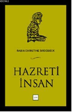 Hazreti İnsan | Rabia Christine Brodbeck | Sufi Kitap