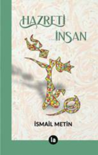 Hazreti İnsan | İsmail Metin | La Kitap