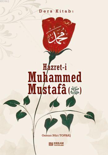 Hazreti Muhammed Ders Kitabı | Osman Nuri Topbaş | Erkam Yayınları