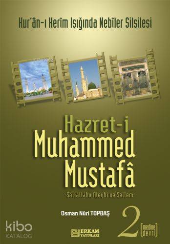 Hazreti Muhammed Mustafa 2 Medine Devri; Medine Devri | Osman Nuri Top