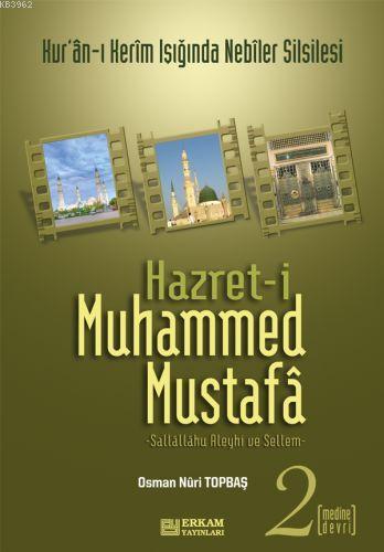 Hazreti Muhammed Mustafa 2 Medine Devri; Medine Devri | Osman Nuri Top